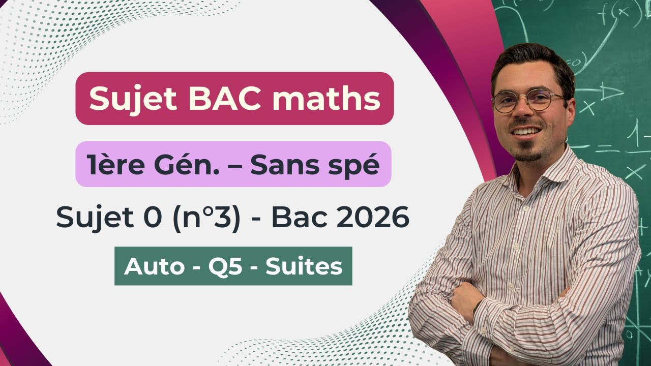 Bac 1ère générale (sans spé) – Sujet 0 (n°3) – Partie Automatismes Q5 (suites)