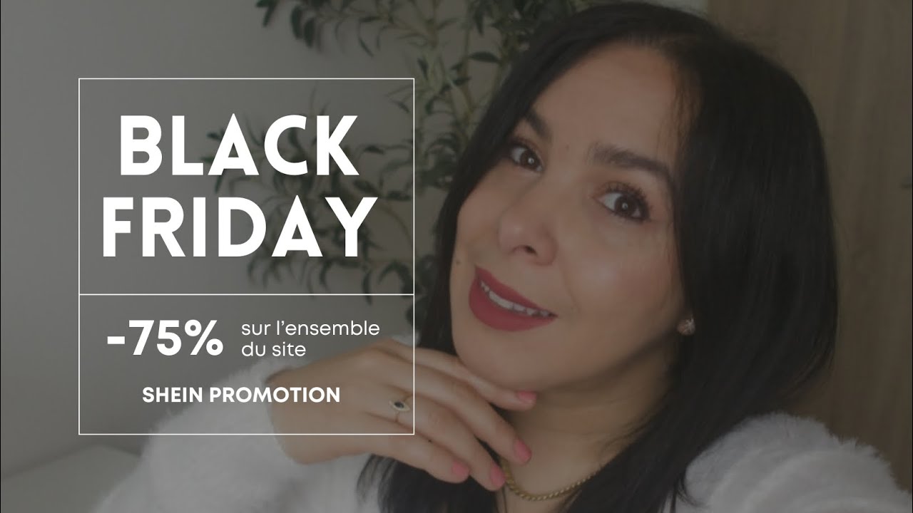 2025 SHEIN BLACK FRIDAY PROMOTIONS : JUSQU’À -75% 😍😍