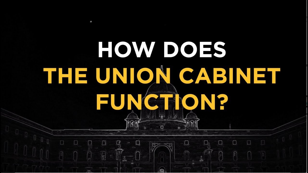 Explainer: How does the Union Cabinet function? || Factly