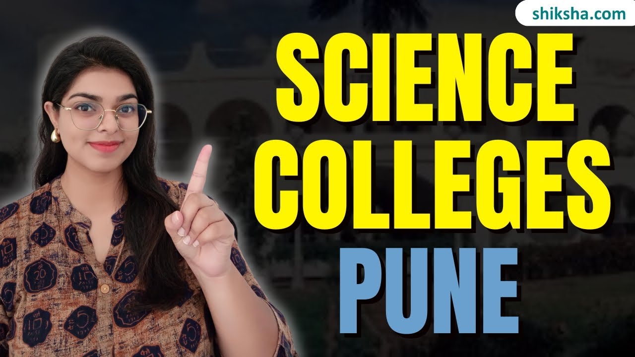 Top Science Colleges in Pune | Ranking, Fees, Admission, Cutoff & Placement #sciencecollege