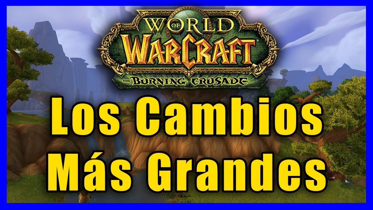 Las 7 diferencias más grandes del Burning Crusade con el WoW Classic