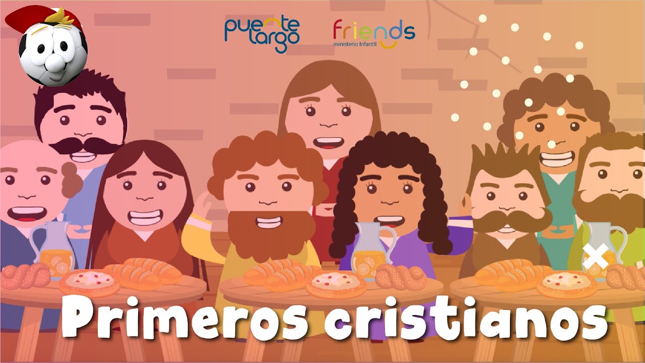 PRIMEROS CRISTIANOS - Friends