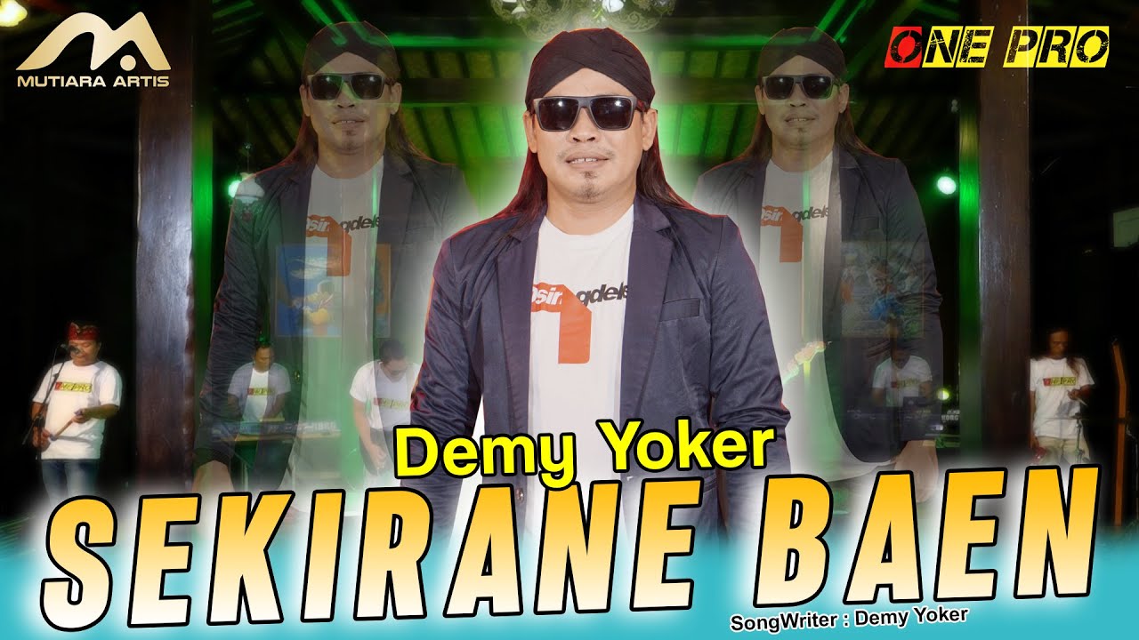 SEKIRANE BAIN - Demy Yoker [ Koplo version ] nyekso nong ati | ONE PRO Official Live