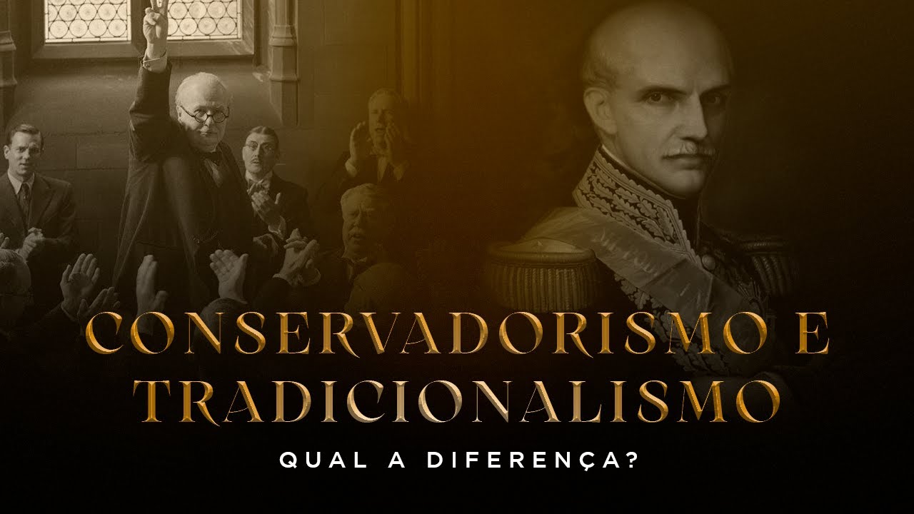 Conservadorismo e Tradicionalismo: qual a diferença?