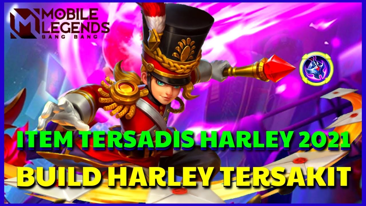 NEW BUILD HARLEY TERSAKIT 2021 - BUILD HARLEY TERSAKIT MOBILE LEGENDS