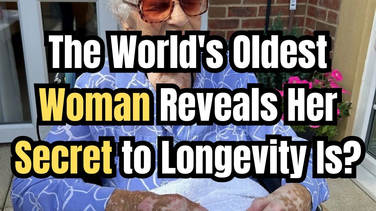 The World's Oldest Woman Reveals Her Secret to Longevity Is...
