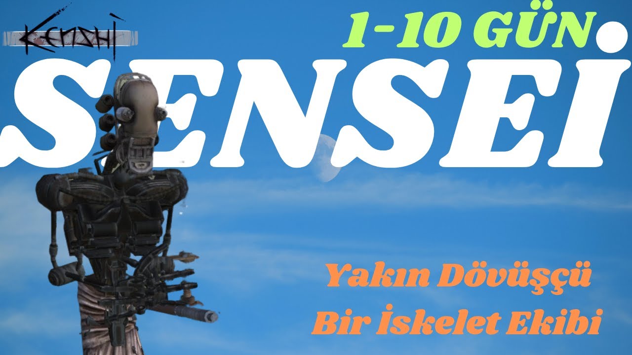 KENSHI AMA SADECE YAKIN DÖVÜŞÇÜ İSKELETLER! KENSHİ TÜRKÇE // SENSEİ MACERASI İLK 10 GÜN