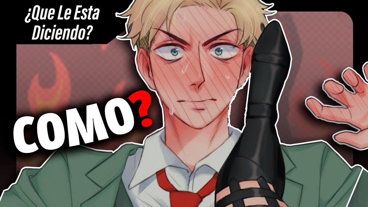 ¿QUE LE ESTA DICIENDO? Yor a Loid Forger de SPY X FAMILY ¿EN QUE PIENSA YOR?