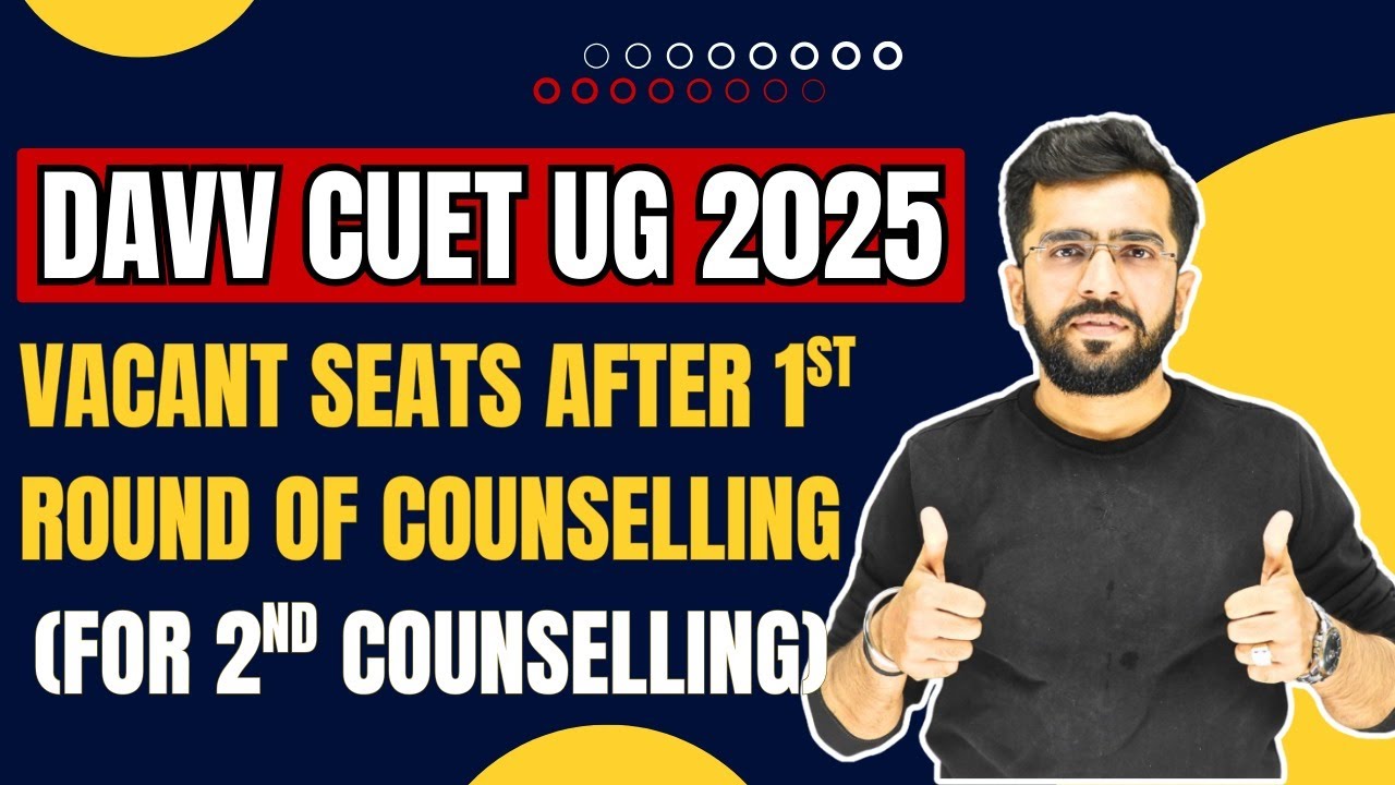 DAVV CUET UG VACANT SEATS DETAILS FOR 2ND COUNSELLING | EDUGURUJI