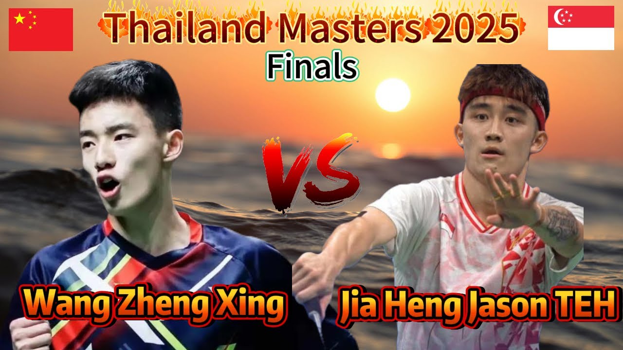 [2025年泰国羽毛球大师赛]男子单打决赛 王正行 vs 郑加恒 Wang Zheng Xing VS Jia Heng Jason TEH