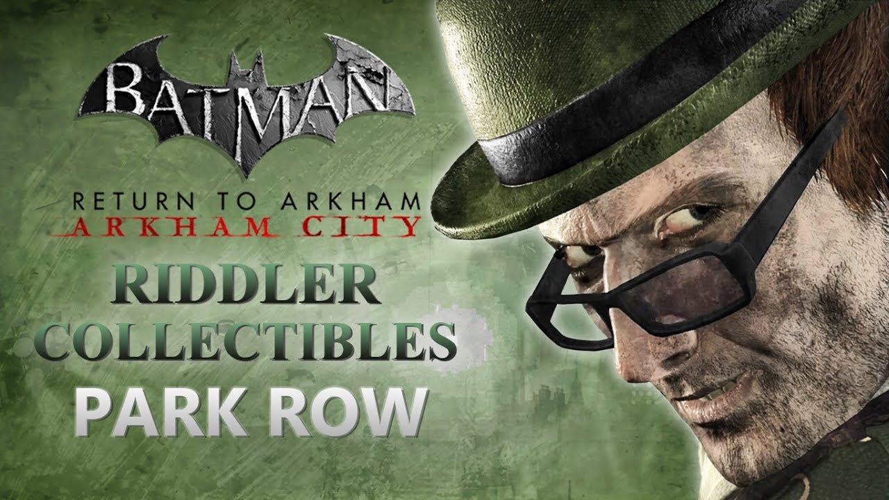 Batman: Return to Arkham – Arkham City – Riddler Collectibles – Park Row