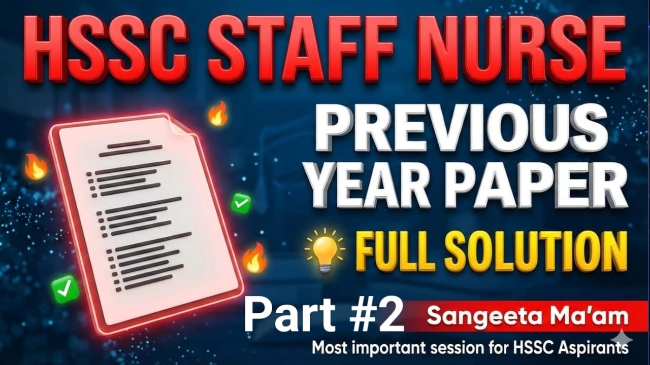 HSSC Staff Nurse PYQ 2023 Full Solution | By Sangeeta Mam |3M Nursing Classes |Full Paper Discussion