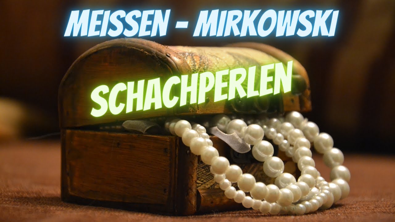 Unsterbliche Fernschachpartie | Meissen - Mirkowski | Sizilianisches Flügelgambit