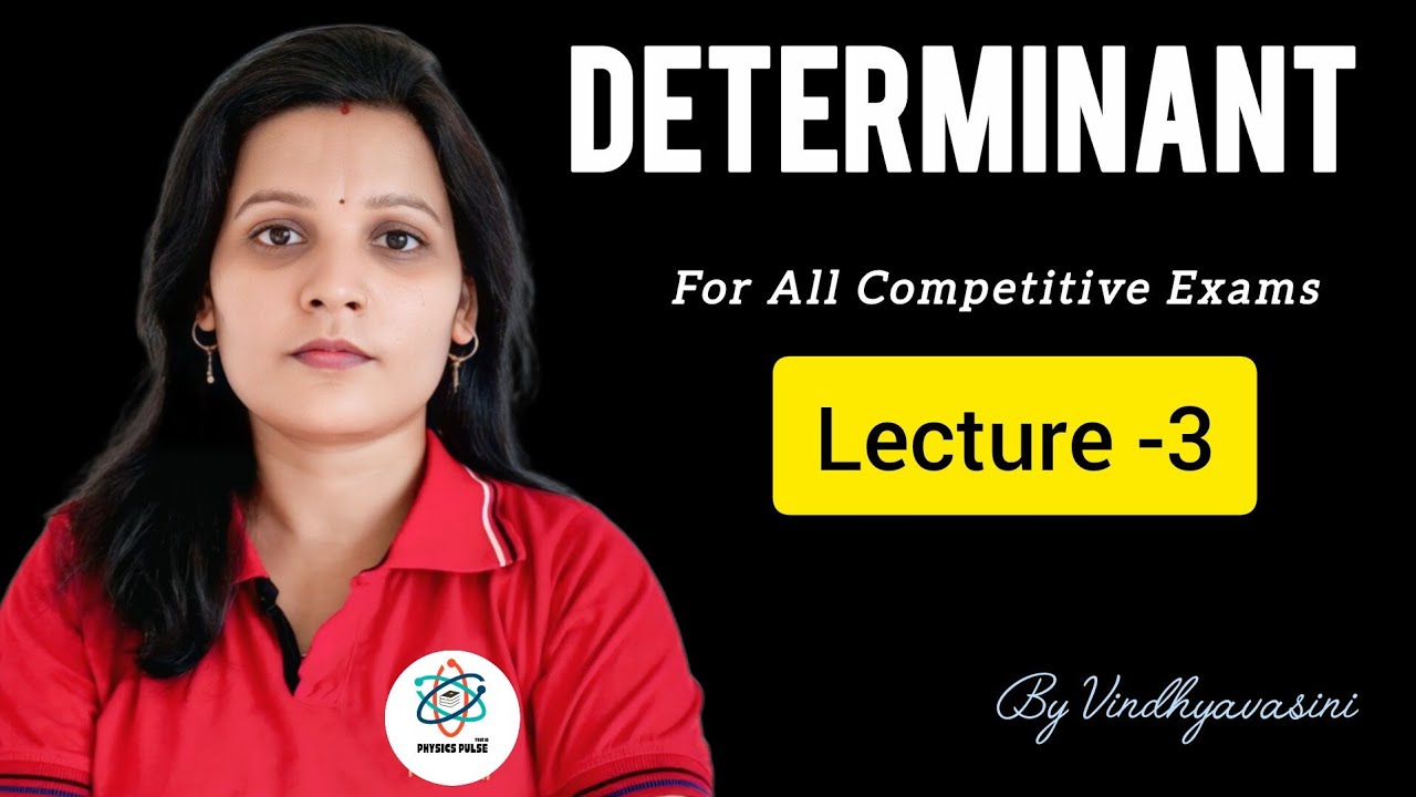 Determinant Complete Series | Lecture 3 | Basic to Advanced