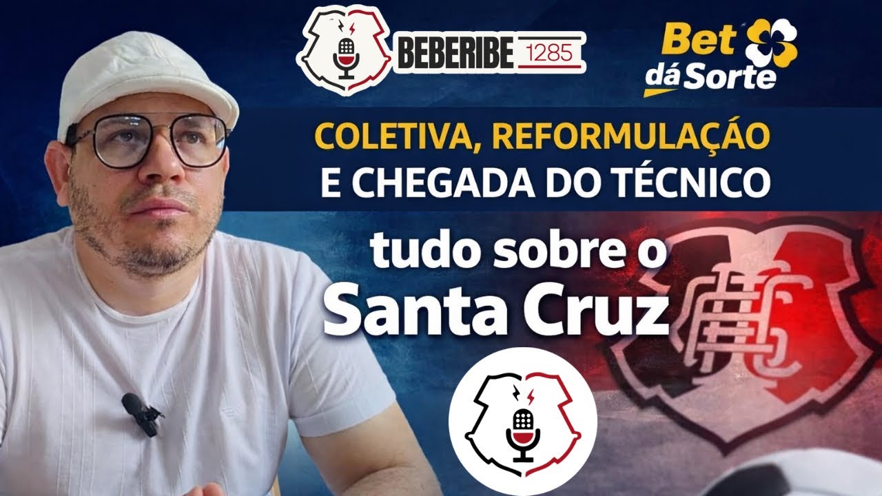 SANTA CRUZ l TÉCNICO CHEGANDO, REFORMULAÇÃO NECESSÁRIA 🇾🇪🐍