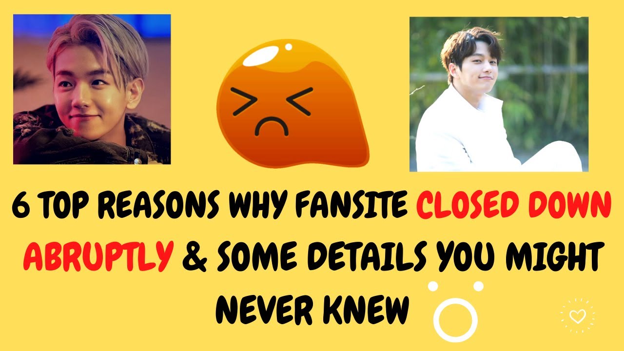 6 TOP REASONS WHY FANSITE CLOSED DOWN & SOME DETAILS YOU MIGHT NEVER KNEW