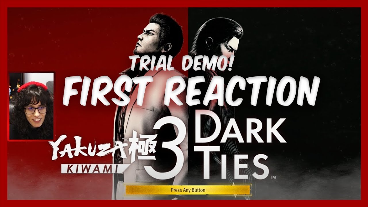 FIRST REACTIONS VIDEO: Yakuza Kiwami 3 Trial Demo!
