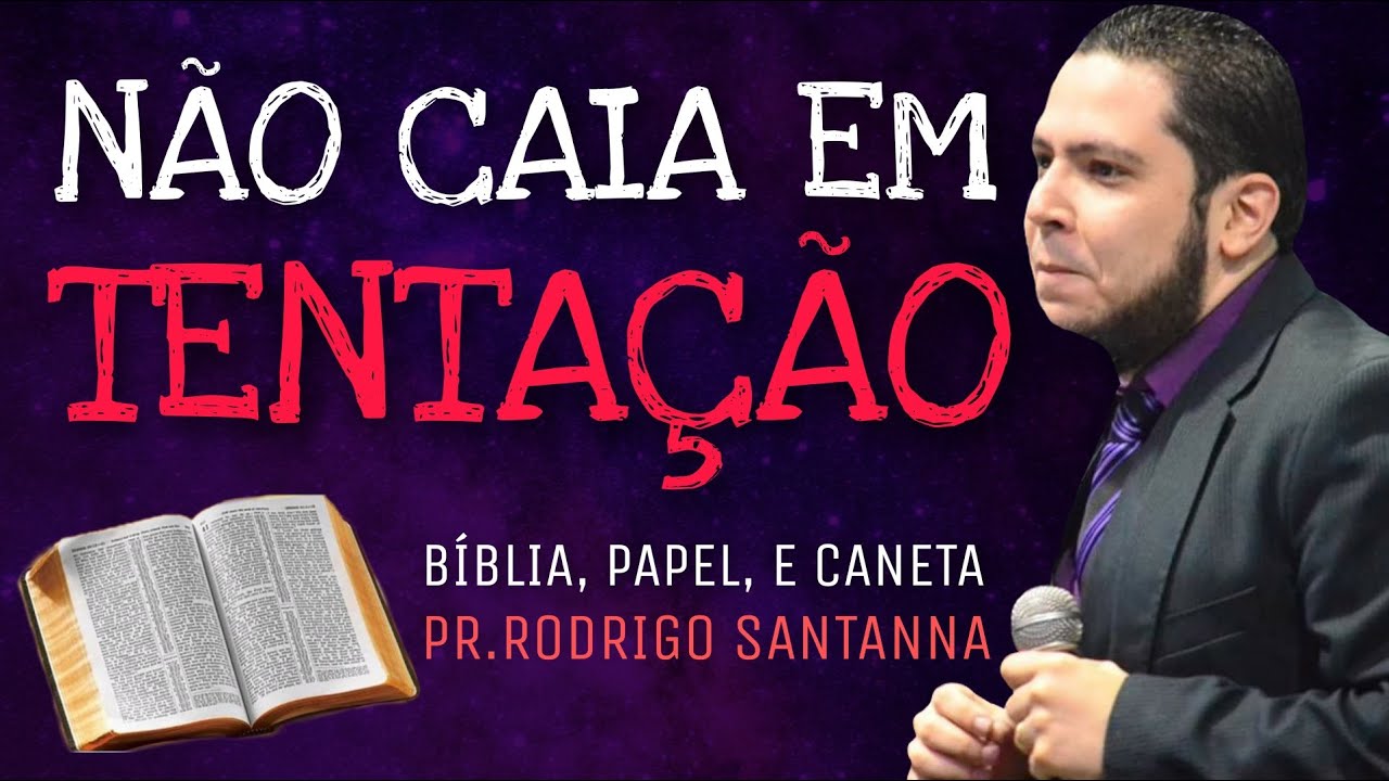 NÃO CAIA EM TENTAÇÃO | BÍBLIA, PAPEL E CANETA