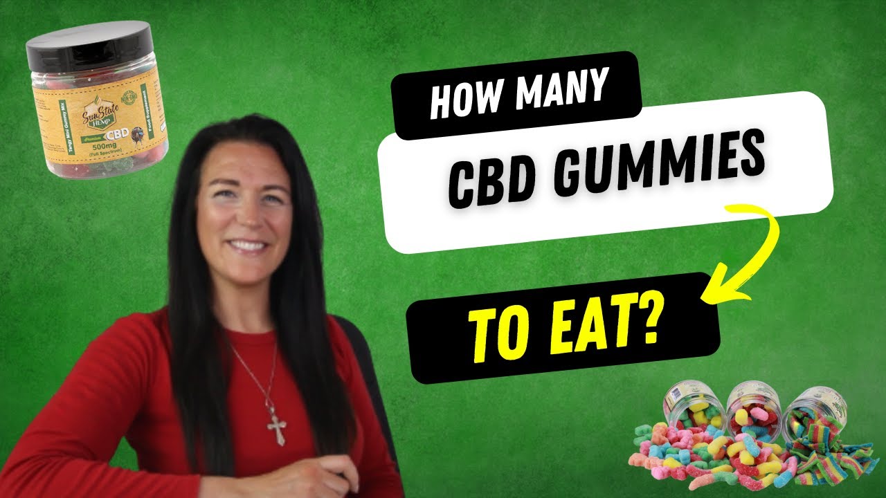 How Many CBD Gummies Should I Eat? | CBD Gummy Dosage
