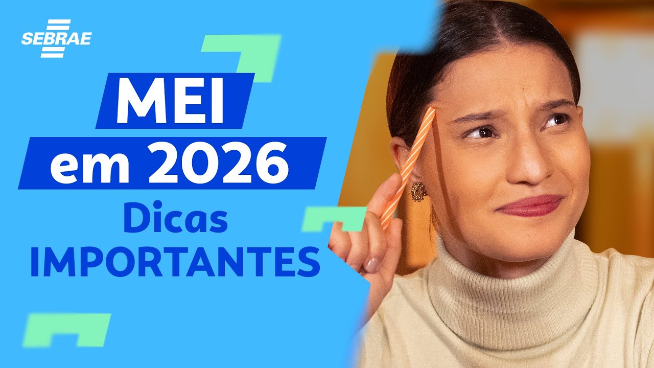 10 DICAS do Sebrae para Quem &eacute; MEI em 2026
