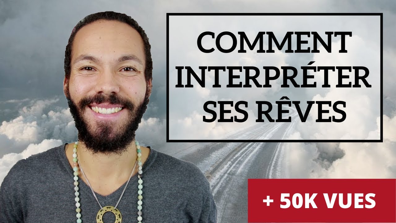 COMMENT INTERPRÉTER LES RÊVES