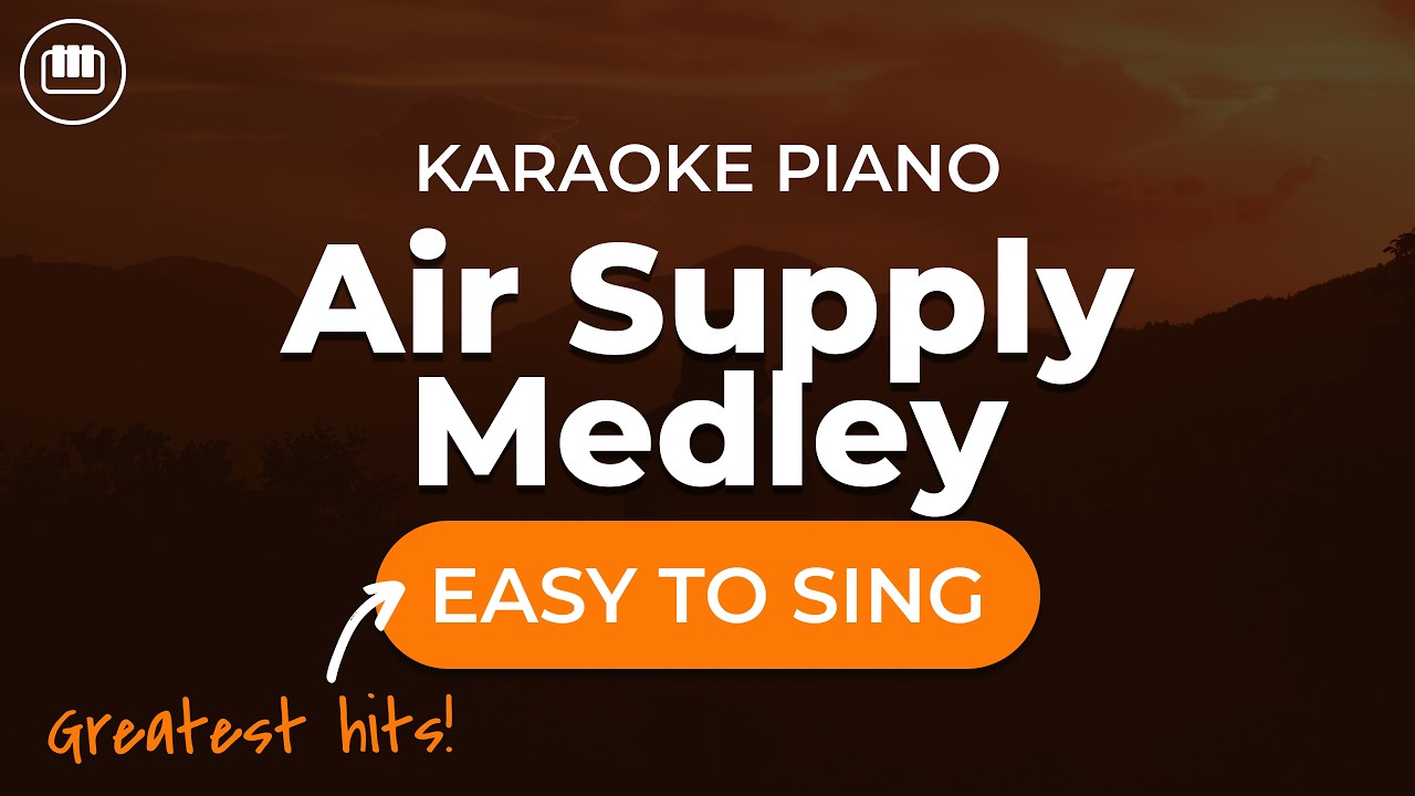 Air Supply Medley (Piano Karaoke)
