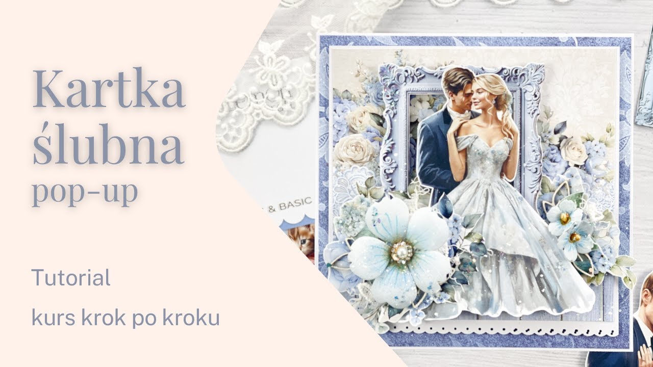 Jak przygotować zaskakującą kartkę na ślub? Kartka pop-up, tutorial krok po kroku