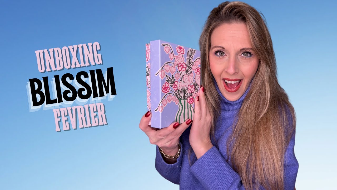 Unboxing BLISSIM ⭐️ Février - Multimarques