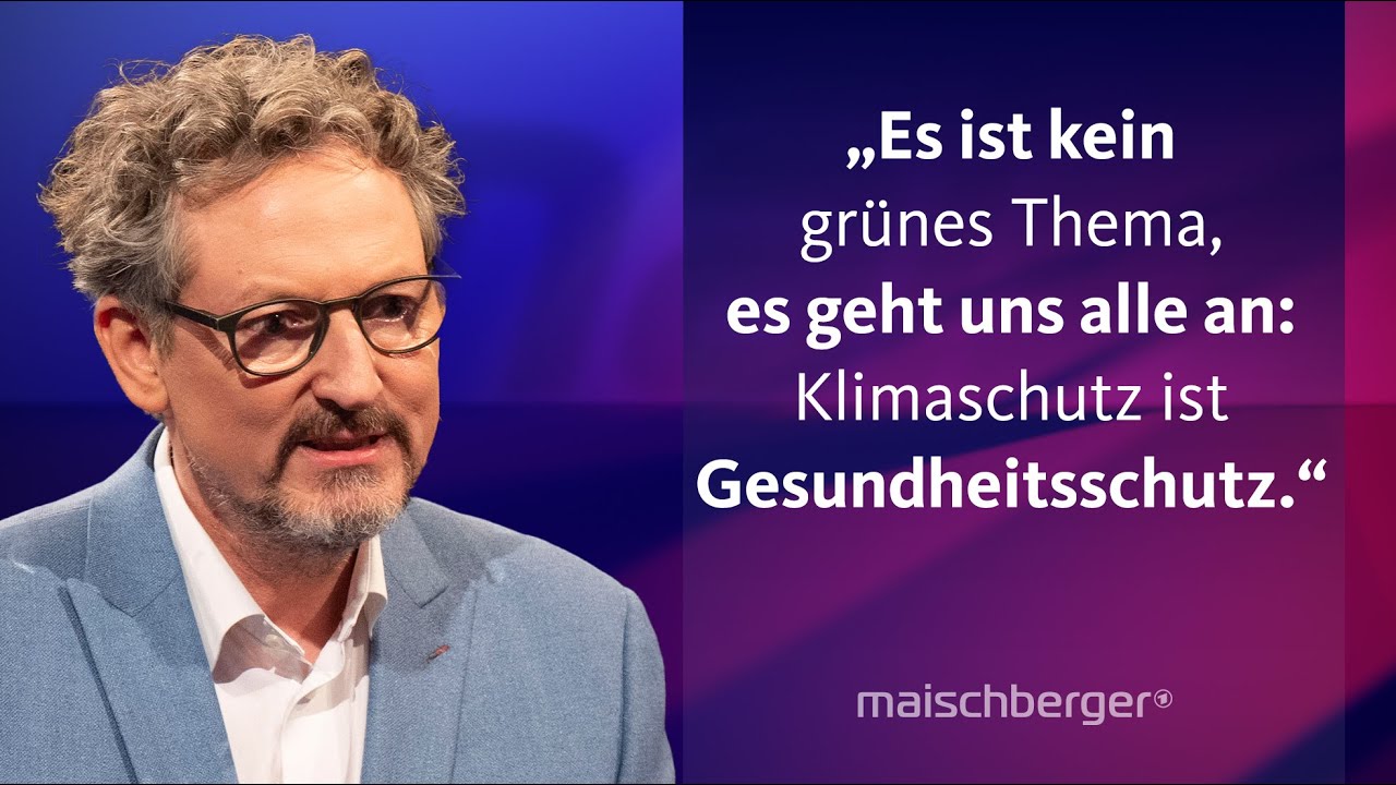 Eckart von Hirschhausen: Warum Klima- und Gesundheitsschutz untrennbar sind | maischberger