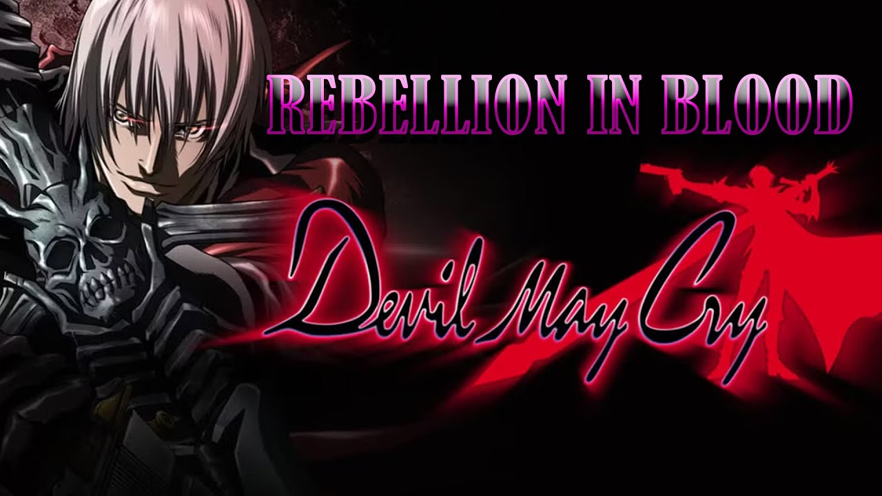 Devil May Cry | Rebellion in Blood | Эпическая дань уважения Данте
