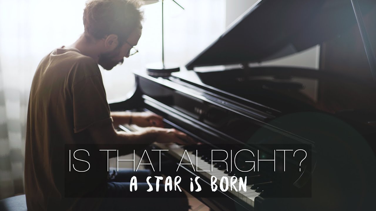 IS THAT ALRIGHT? - Lady Gaga - A Star Is Born (Piano Cover) | Costantino Carrara