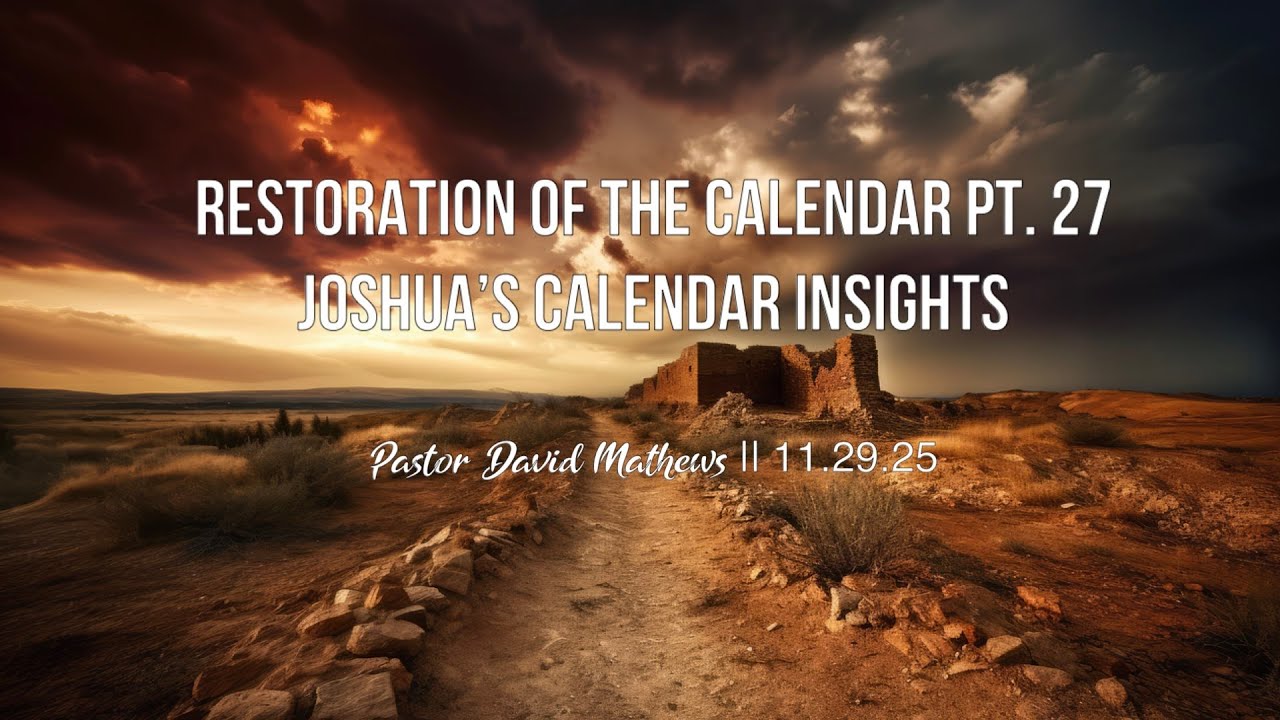 David Mathews | Restoration of the Calendar Pt. 27 | Shabbat