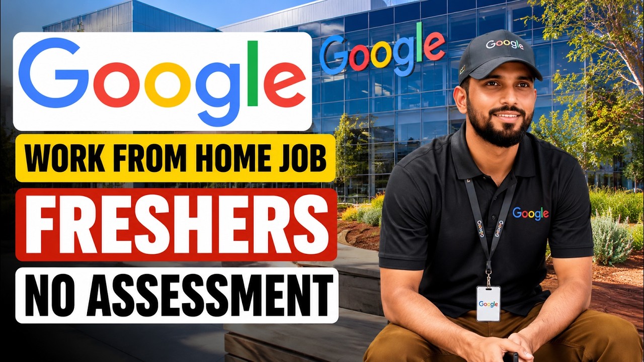 Google Work From Home Job 2026 | Freshers Eligible | No Assessment | Apply Online