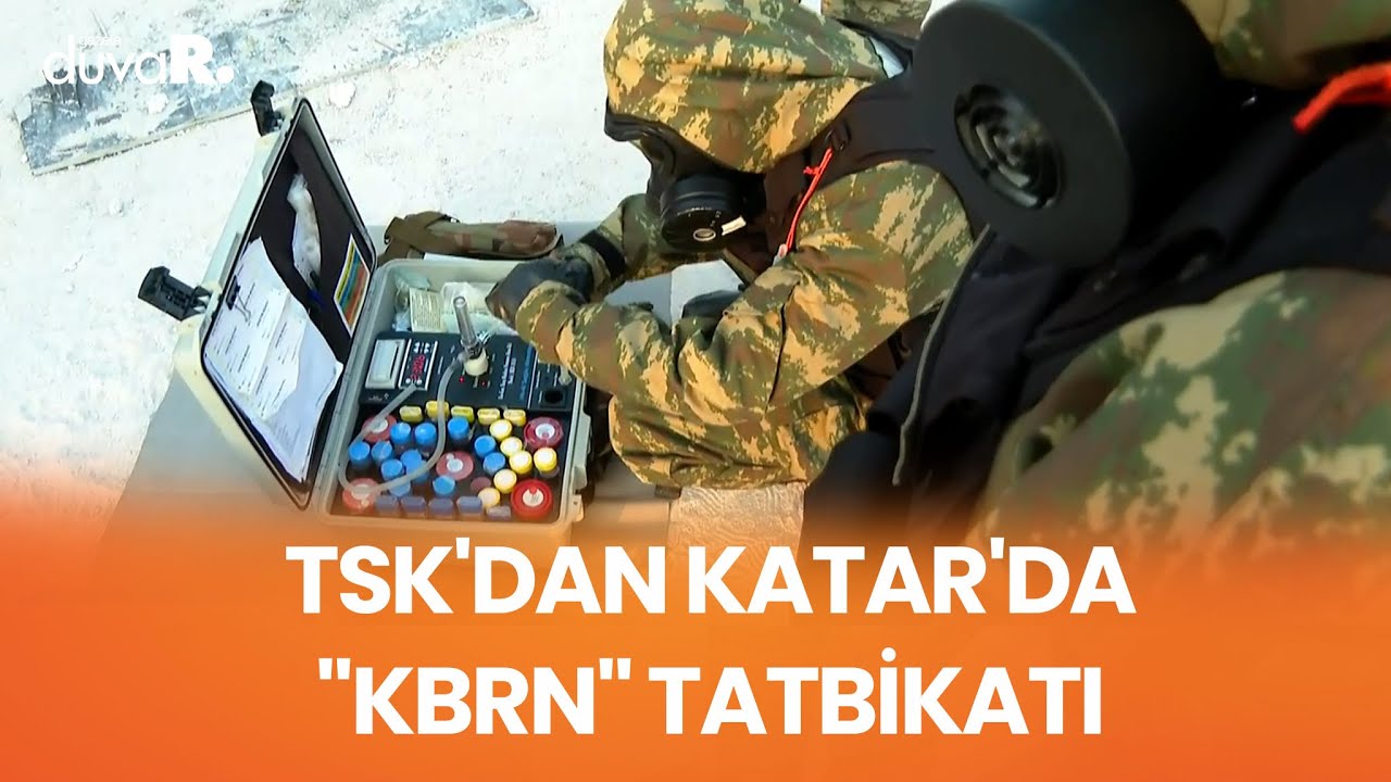 TSK'dan Katar'da 'KBRN' tatbikatı