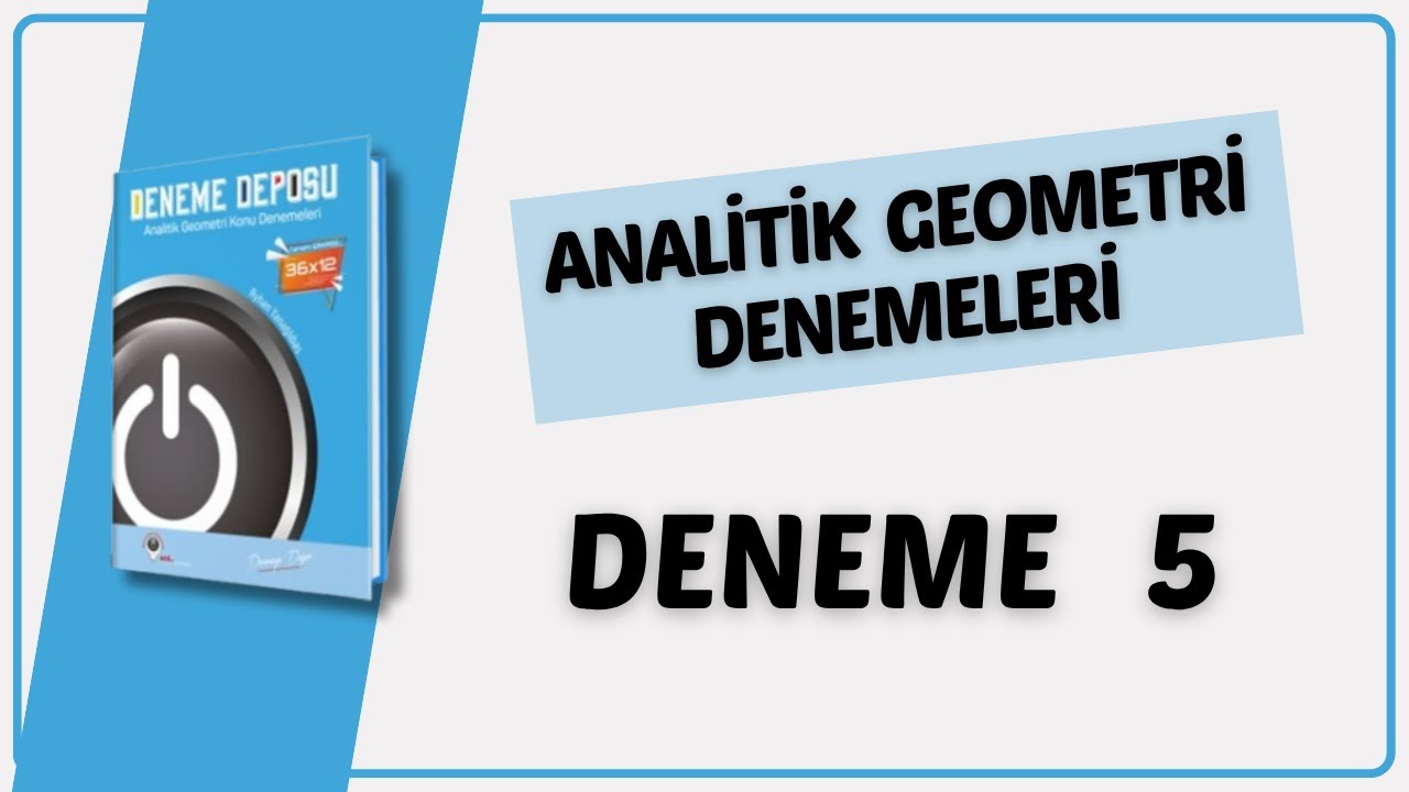 ANALİTİK GEOMETRİ DENEME 5 ÇÖZÜMLERİ ( DENEME DEPOSU ANALİTİK GEOMETRİ DENEME ÇÖZÜMLERİ )