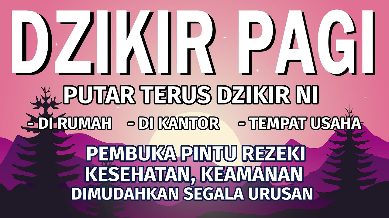 Dzikir Pembuka Pintu Rezeki, Kesuksesan & akan dimudahkan segala Urusan | Dzikir Pagi Sesuai Sunnah