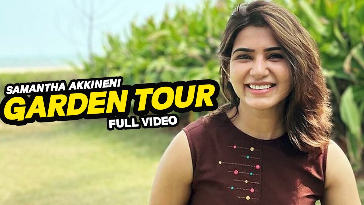 Samantha Akkineni Garden Tour Full Video | Samantha Home Tour | TFPC