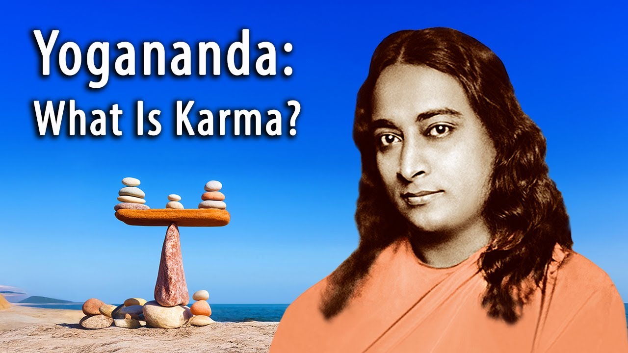 Yogananda Explains: What Is Karma?