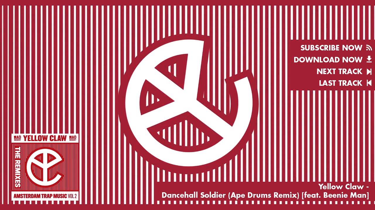 Yellow Claw - Dancehall Soldier (Ape Drums Remix) [feat. Beenie Man]