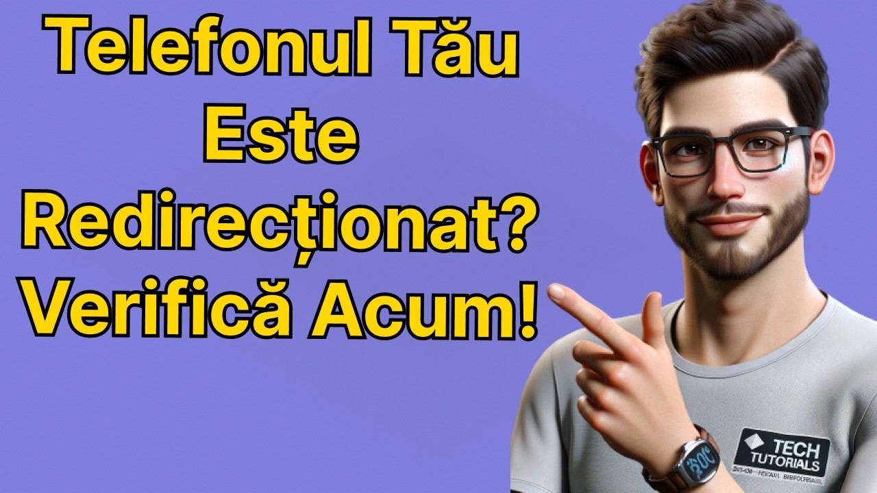 Cum Să Verifici Rapid Dacă Apelurile Tale Sunt Redirecționate – Cod Simplu pe Telefon
