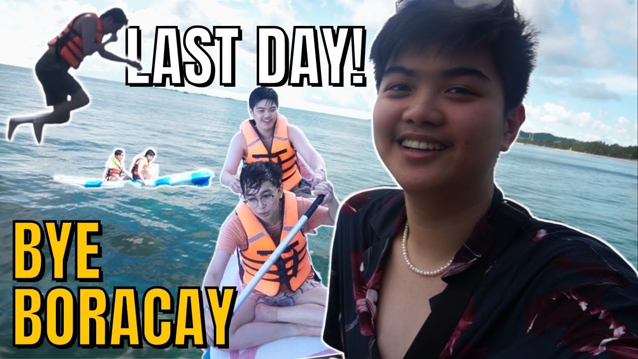 BLACKLIST BORACAY | LAST DAY