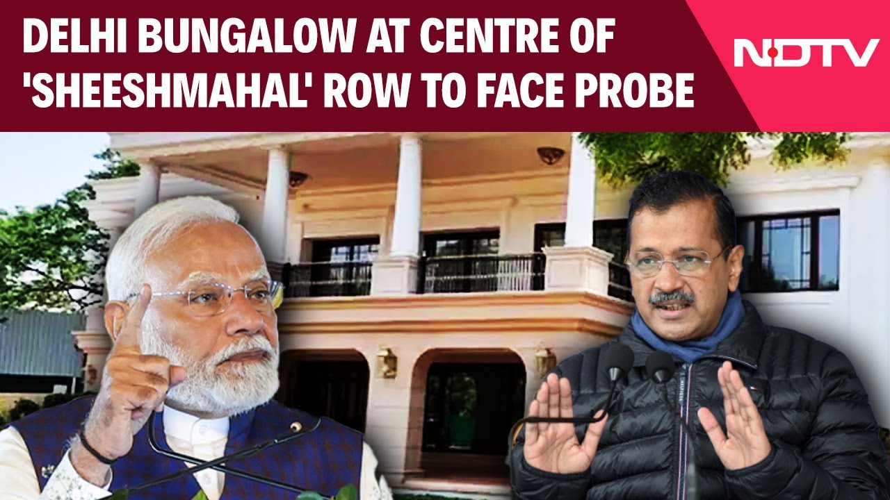 Kejriwal Bunglow | Delhi Bungalow At Centre Of 'Sheeshmahal' Row To Face Central Probe