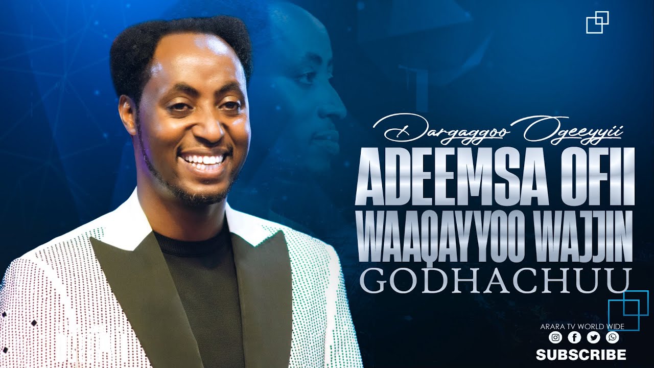 ADEEMSA OFII WAAQAYYOO WAJJIN GODHACHUU|Kutaa2ffaa|Dargaggoo Ogeeyyii|RAAJII MASARAT TAAYYEE ARARATV