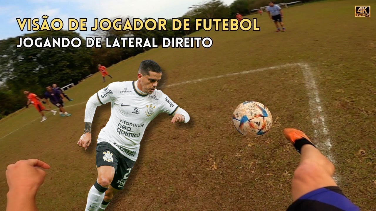 VISÃO DE JOGADOR DE FUTEBOL, JOGANDO DE LATERAL DIREITO IGUAL O FAGNER DO CORINTHIANS