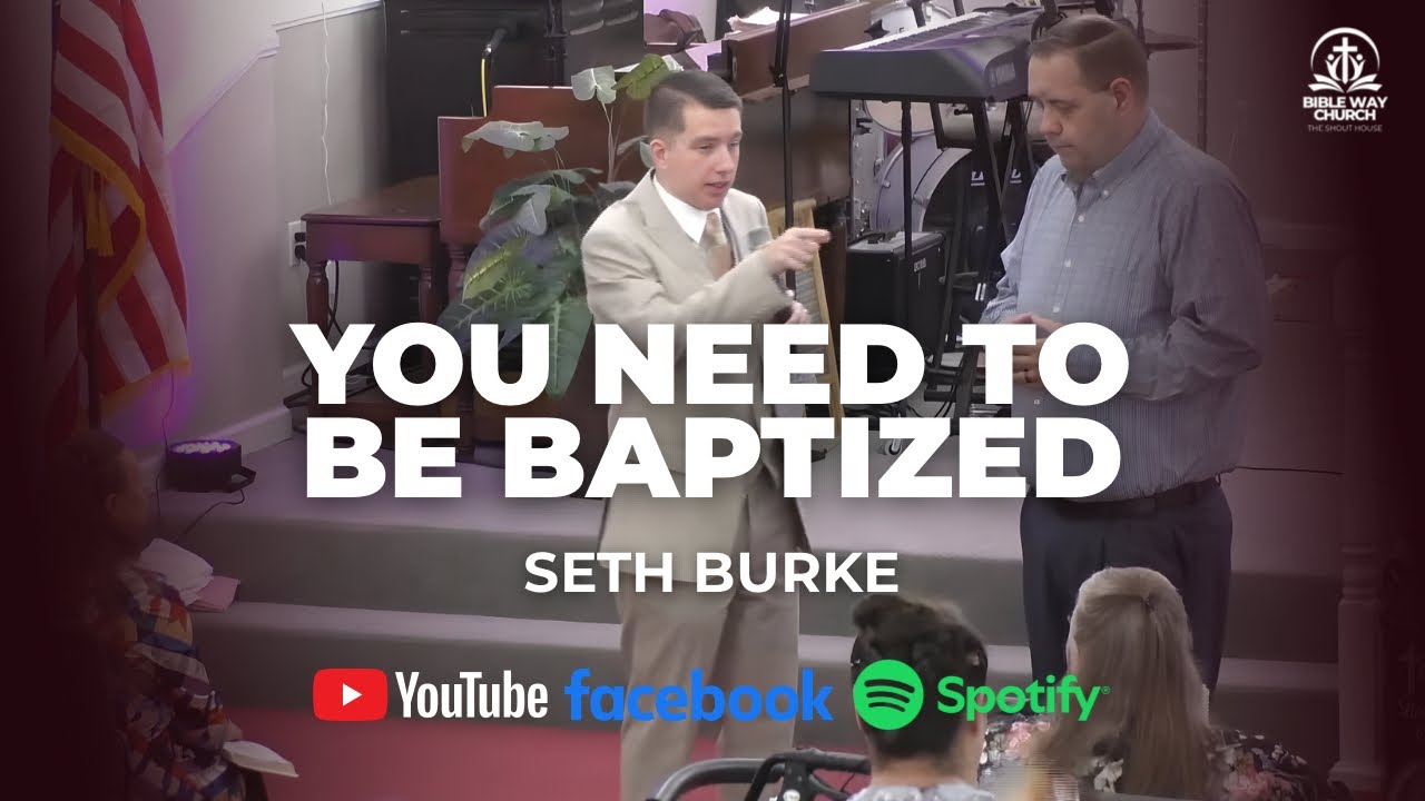 You Need To Be Baptized - Assistant Pastor Seth Burke | November 2, 2025
