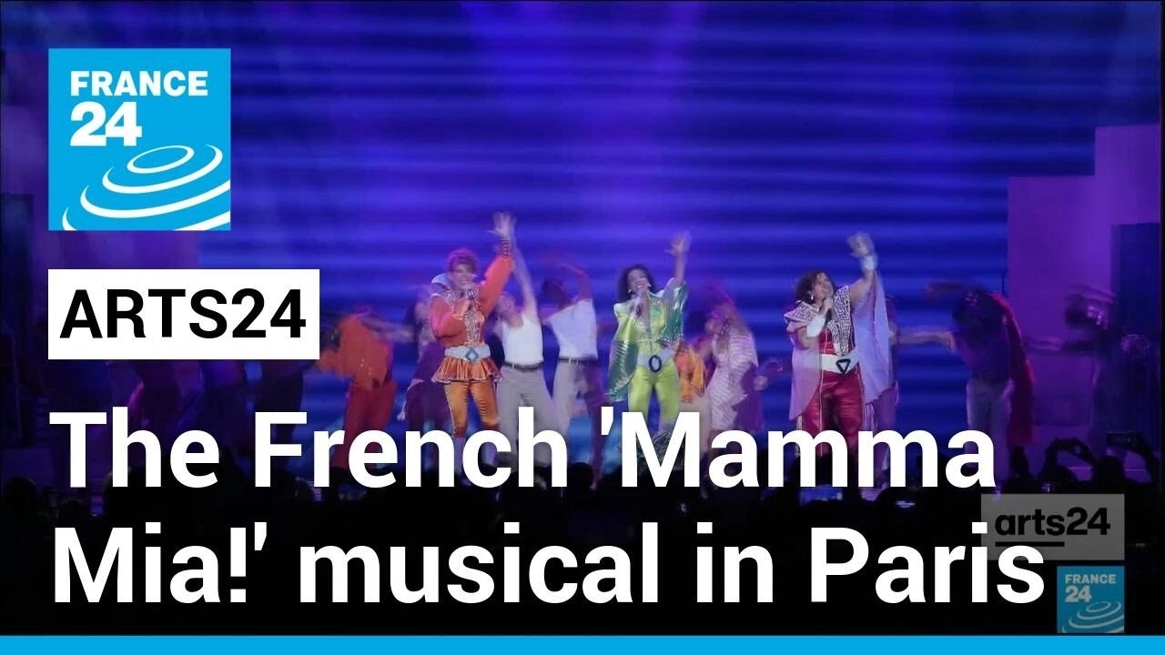 The French 'Mamma Mia!' musical on stage in Paris • FRANCE 24 English