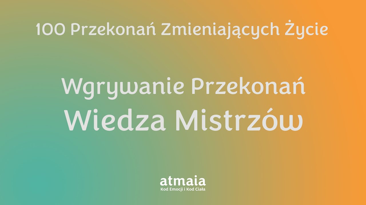 Wiedza mistrz&oacute;w - Wgrywanie przekonań