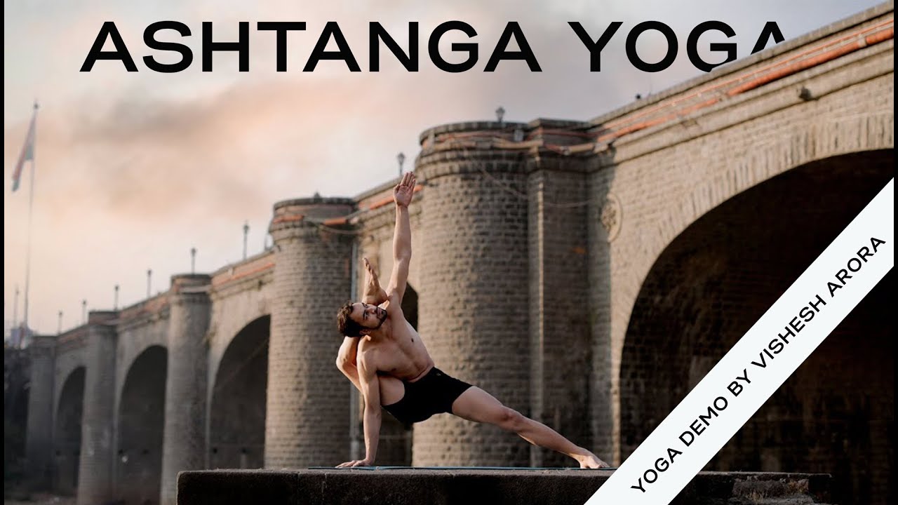 A bridge to infinity | Ashtanga Yoga demo with Vishesh Arora