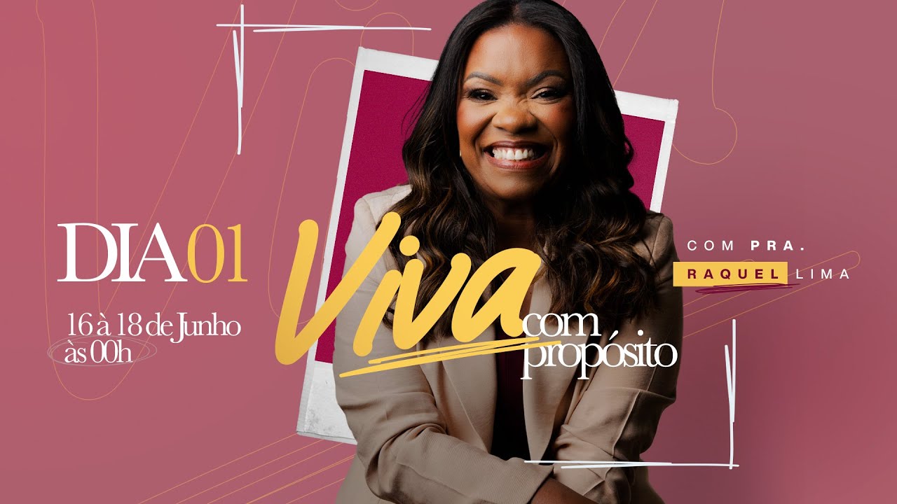 VIVA COM PROPÓSITO I PRIMEIRO DIA  I PRA. RAQUEL LIMA I 16/06/25