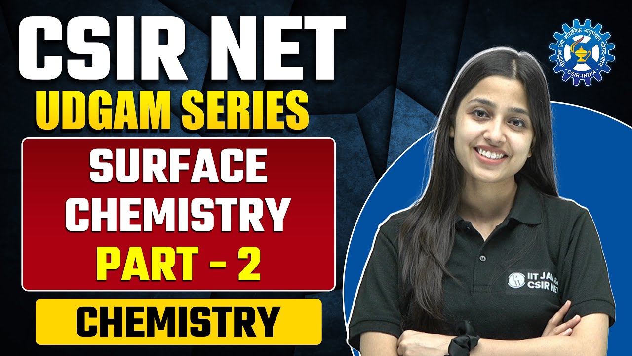 Surface Chemistry | Chemical Science | CSIR NET 2023